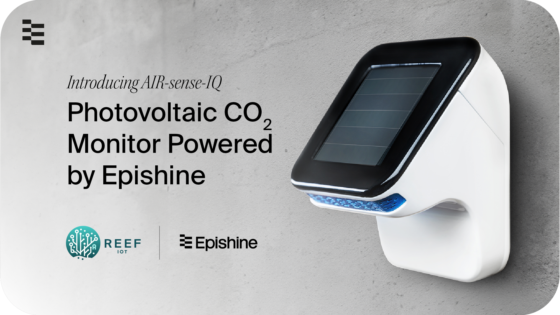 Introducing AIR-sense-IQ: a CO2 Monitor Powered by Epishine’s Organic Indoor Solar Cells