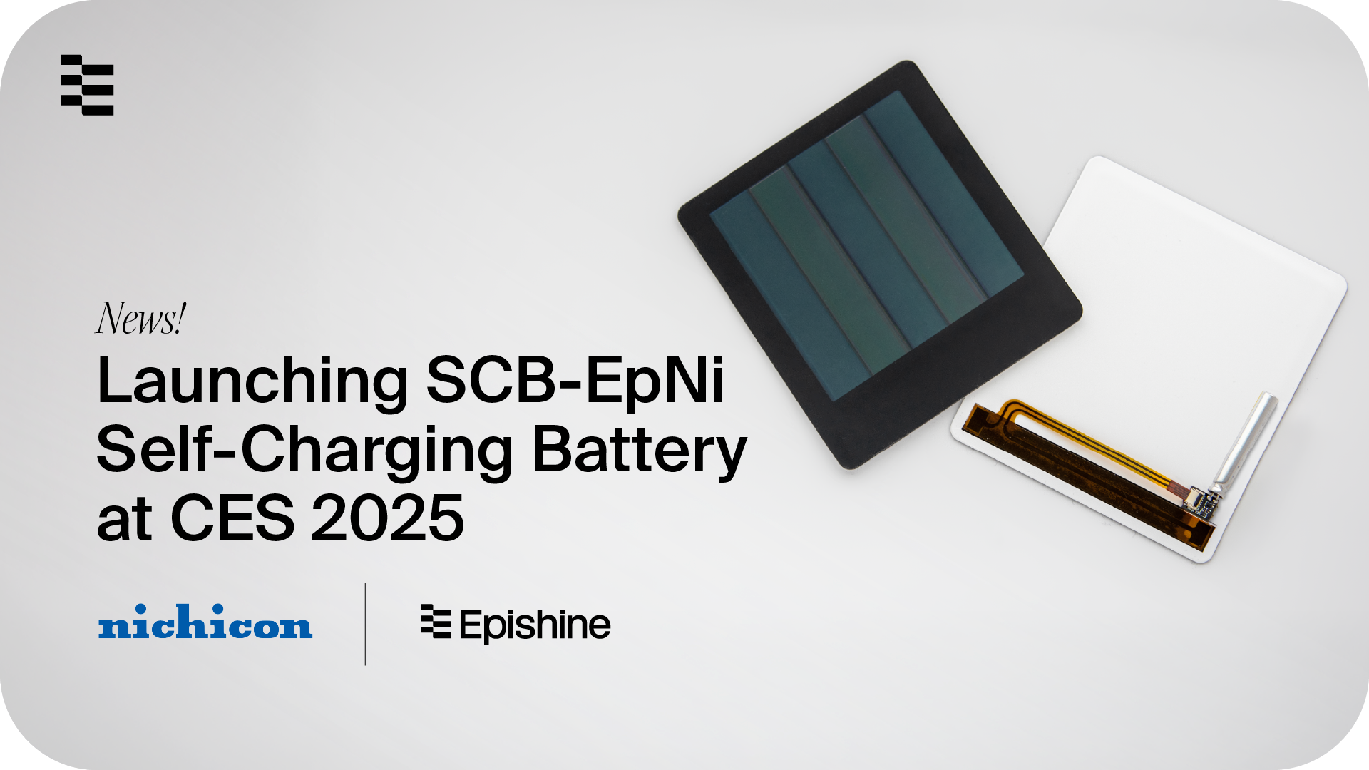 Nichicon and Epishine Launch Self-Charging Battery — A Disruptive Power Solution for IoT Devices 